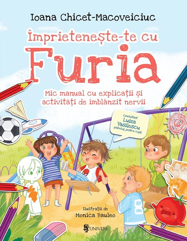 IMPRIETENESTE-TE CU FURIA – MIC MANUAL CU EXPLICATII SI ACTIVITATI DE IMBLANZIT NERVII - UNIVERS (9789733416913)