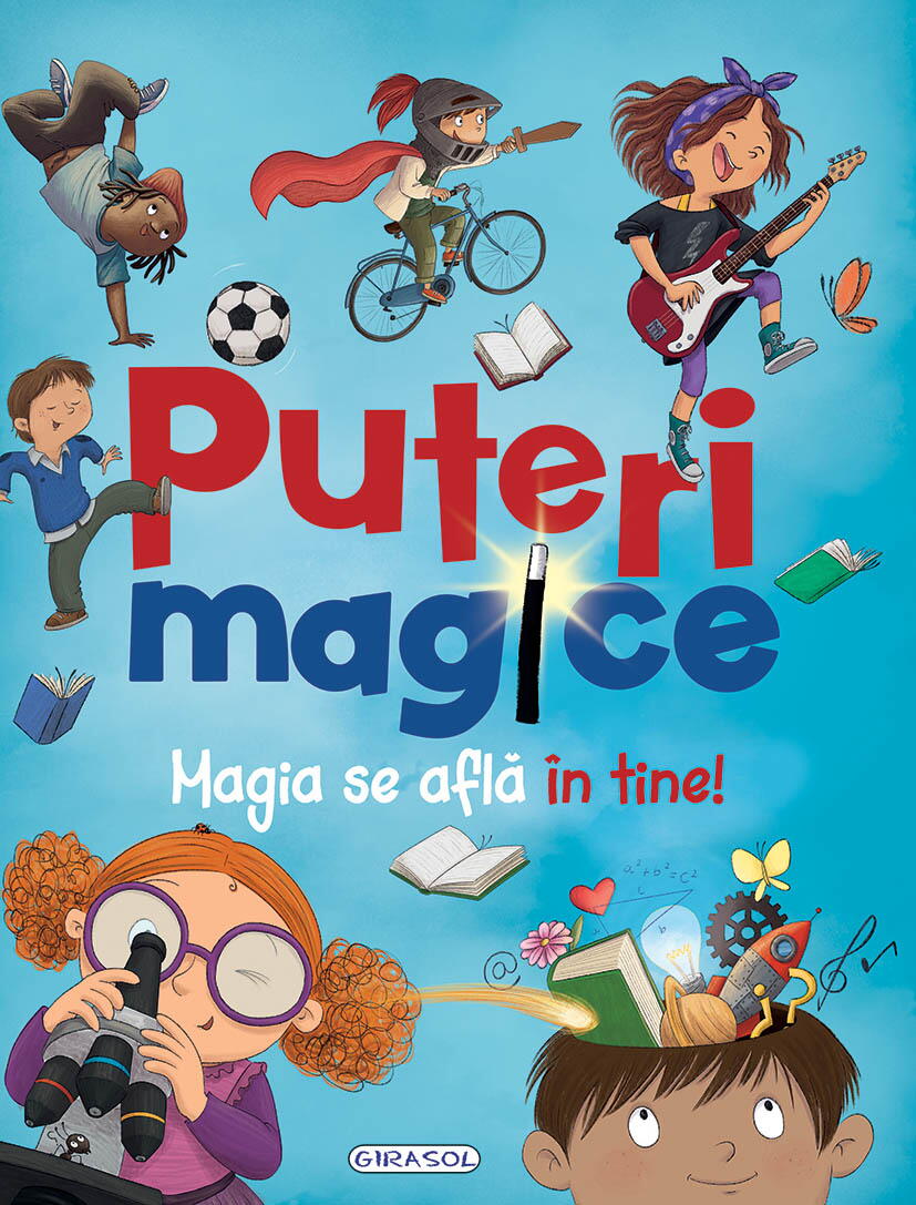 PUTERI MAGICE. MAGIA SE AFLA IN TINE! - GIRASOL (978-606-024-380-9)