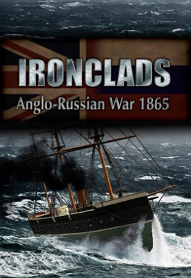 IRONCLADS: ANGLO RUSSIAN WAR 1865 - STEAM - PC - WORLDWIDE - EN