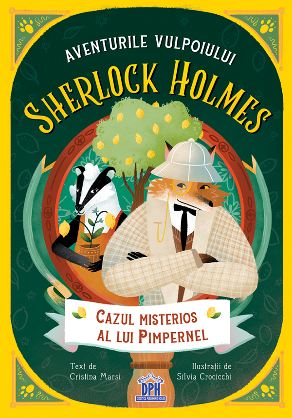 AVENTURILE VULPOIULUI SHERLOCK HOLMES: CAZUL MISTERIOS AL LUI PIMPERNEL - VOL. 1 - DPH (978-606-048-627-5)