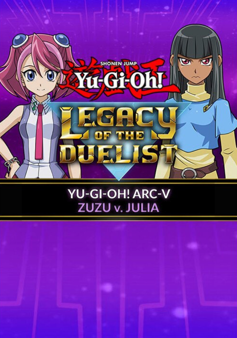 YU-GI-OH! ARC-V ZUZU V. JULIA - PC - STEAM - MULTILANGUAGE - WORLDWIDE - Libelula Vesela - Jocuri video