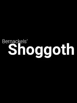 BERNACKELS' SHOGGOTH - PC - STEAM - MULTILANGUAGE - WORLDWIDE