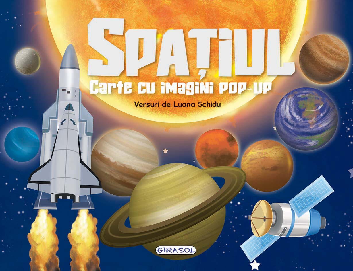 CARTE CU IMAGINI POP-UP - SPATIUL - GIRASOL (978-606-024-354-0)