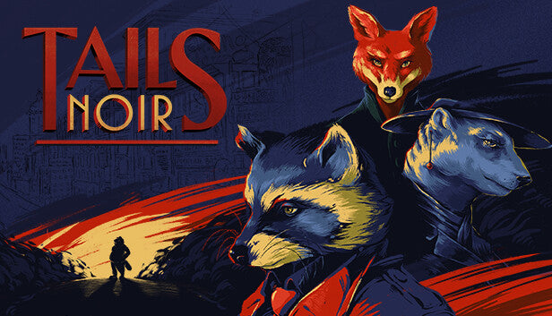 TAILS NOIR - PC - STEAM - MULTILANGUAGE - WORLDWIDE - Libelula Vesela - Jocuri Video