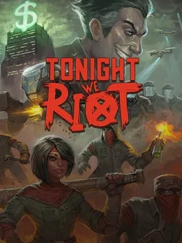 TONIGHT WE RIOT - PC - STEAM - MULTILANGUAGE - WORLDWIDE