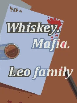 WHISKEY MAFIA: LEO'S FAMILY - PC - STEAM - MULTILANGUAGE - WORLDWIDE