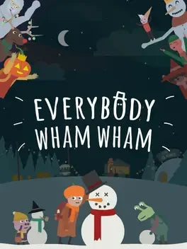 EVERYBODY WHAM WHAM - PC - STEAM - EN - WORLDWIDE