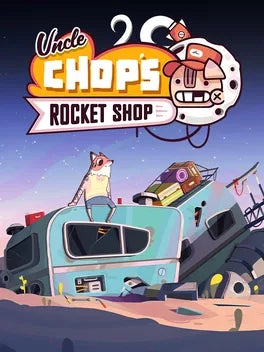 UNCLE CHOP'S ROCKET SHOP - PC - STEAM - MULTILANGUAGE - WORLDWIDE