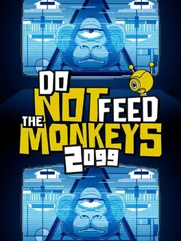 DO NOT FEED THE MONKEYS 2099 - PC - STEAM - MULTILANGUAGE - WORLDWIDE