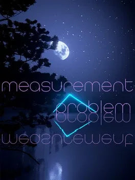 MEASUREMENT PROBLEM - PC - STEAM - EN - WORLDWIDE