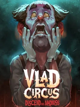 VLAD CIRCUS: DESCEND INTO MADNESS - PC - STEAM - MULTILANGUAGE - WORLDWIDE