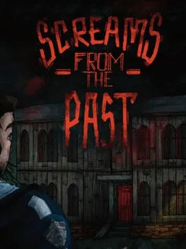 SCREAMS FROM THE PAST - PC - STEAM - MULTILANGUAGE - WORLDWIDE