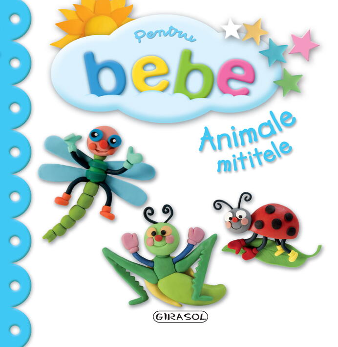 PENTRU BEBE - ANIMALE MITITELE - GIRASOL (978-606-525-421-3)