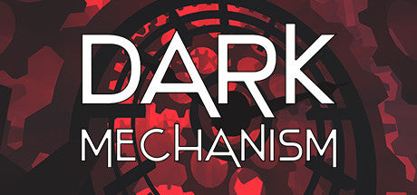 DARK MECHANISM [VR] - PC - STEAM - EN - WORLDWIDE