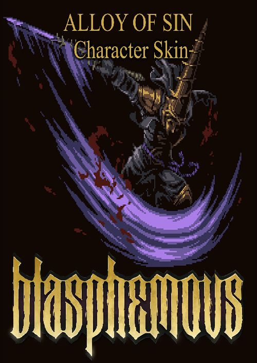 BLASPHEMOUS - ALLOY OF SIN - STEAM - PC - WORLDWIDE - MULTILANGUAGE - Libelula Vesela - Jocuri video