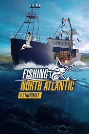 FISHING: NORTH ATLANTIC - AF THERIAULT - PC - STEAM - MULTILANGUAGE - WORLDWIDE