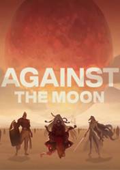 AGAINST THE MOON - STEAM - PC - WORLDWIDE - MULTILANGUAGE - Libelula Vesela - Jocuri video