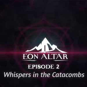 EON ALTAR: EPISODE 2 - WHISPERS IN THE CATACOMBS (DLC) - STEAM - PC - WORLDWIDE - Libelula Vesela - Jocuri video