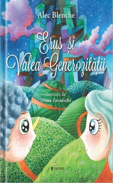 ERUS SI VALEA GENEROZITATII - UNIVERS (9789733412069) - Libelula Vesela - Carti