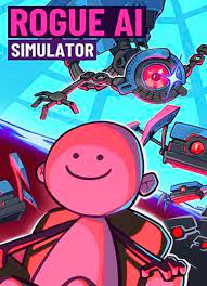 ROGUE AI SIMULATOR - STEAM - PC - MULTILANGUAGE - WORLDWIDE - Libelula Vesela - Jocuri video