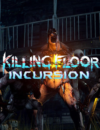 KILLING FLOOR: INCURSION - STEAM - PC - WORLDWIDE - Libelula Vesela - Jocuri video