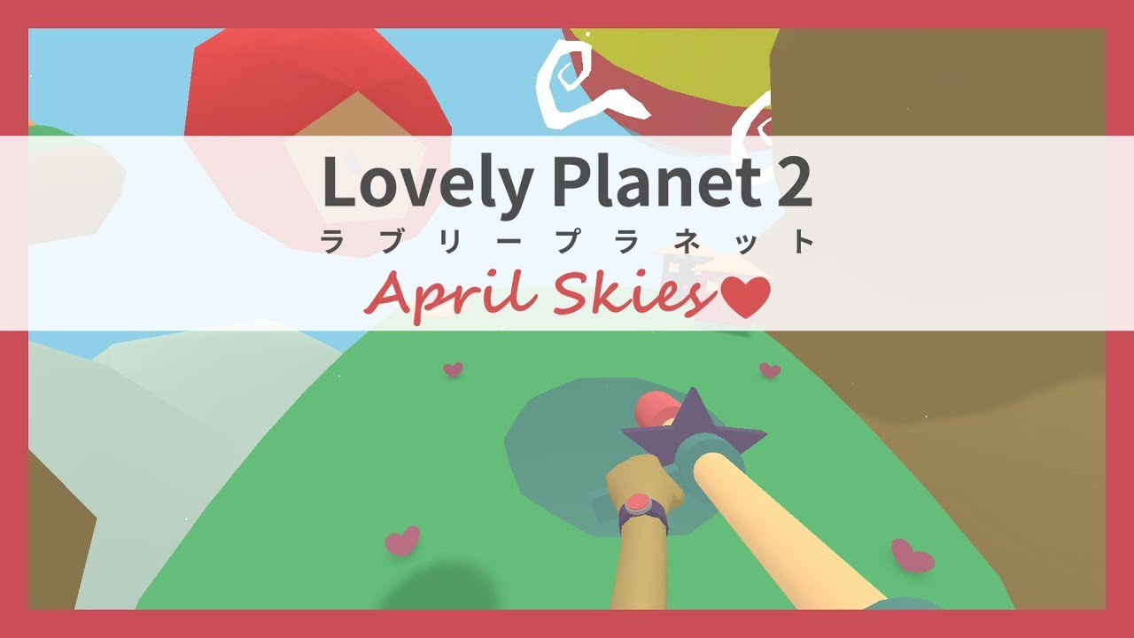 LOVELY PLANET 2: APRIL SKIES - STEAM - MULTILANGUAGE - WORLDWIDE - PC - Libelula Vesela - Jocuri video