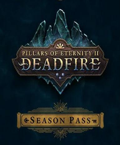 PILLARS OF ETERNITY II: DEADFIRE - SEASON PASS - STEAM - PC - WORLDWIDE - Libelula Vesela - Jocuri video